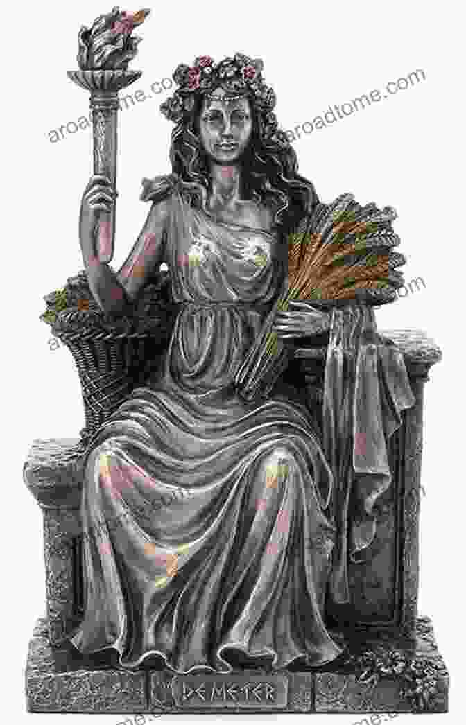 A Depiction Of Demeter, The Goddess Of The Harvest And Fertility, Holding A Sheaf Of Wheat And A Torch Seven Goddesses Of The Hellenistic World: Ancient Worship For Modern Times