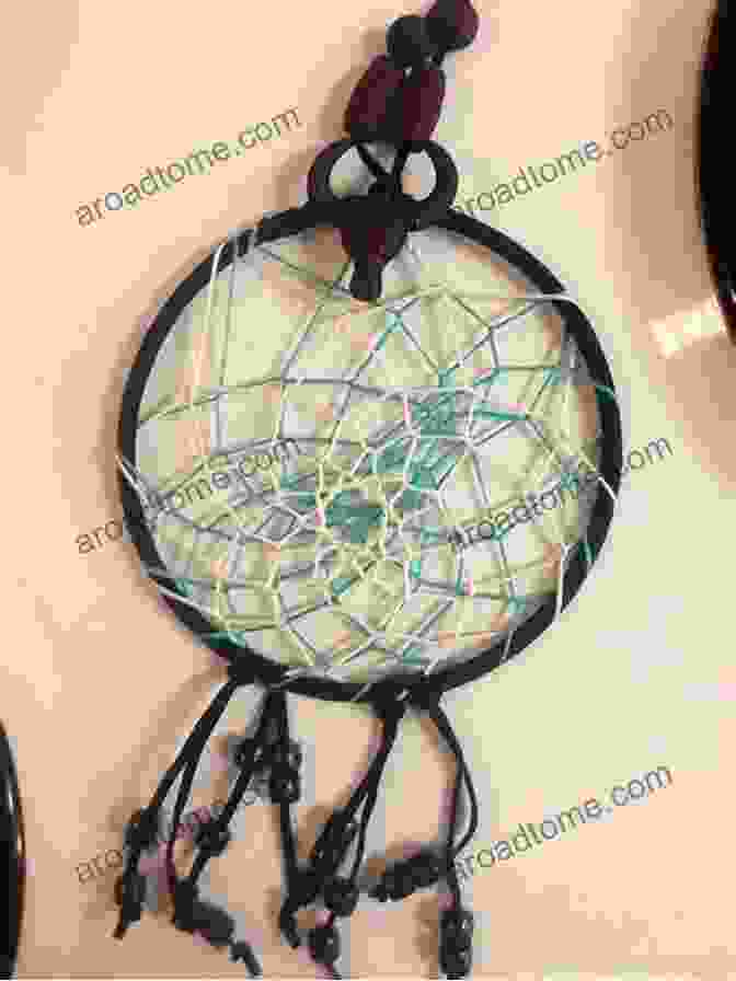 A Person Weaving A Dreamcatcher How To Catch A Dream: 21 Ways To Dream (and Live) Bigger And Better