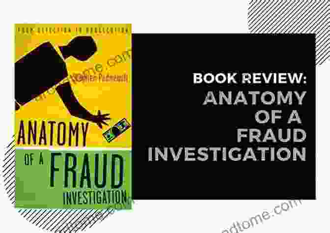 An Anatomy Of Fraud Investigation Book Cover Anatomy Of A Fraud Investigation: From Detection To Prosecution