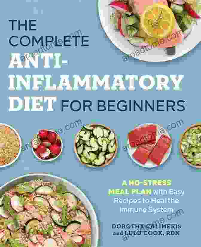 Anti Inflammatory Diet Guide And Cookbook For Beginners Anti Inflammatory Diet Guide And Cookbook For Beginners With 45 Delicious Recipes Inside