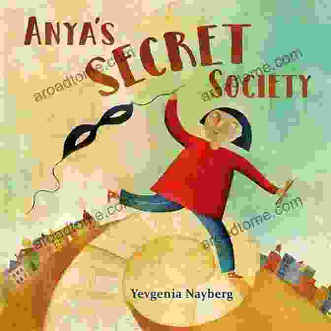 Anya's Secret Society Book Cover Anya S Secret Society Yevgenia Nayberg