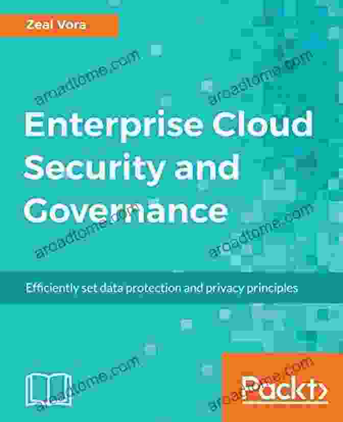 Author Enterprise Cloud Security And Governance: Efficiently Set Data Protection And Privacy Principles