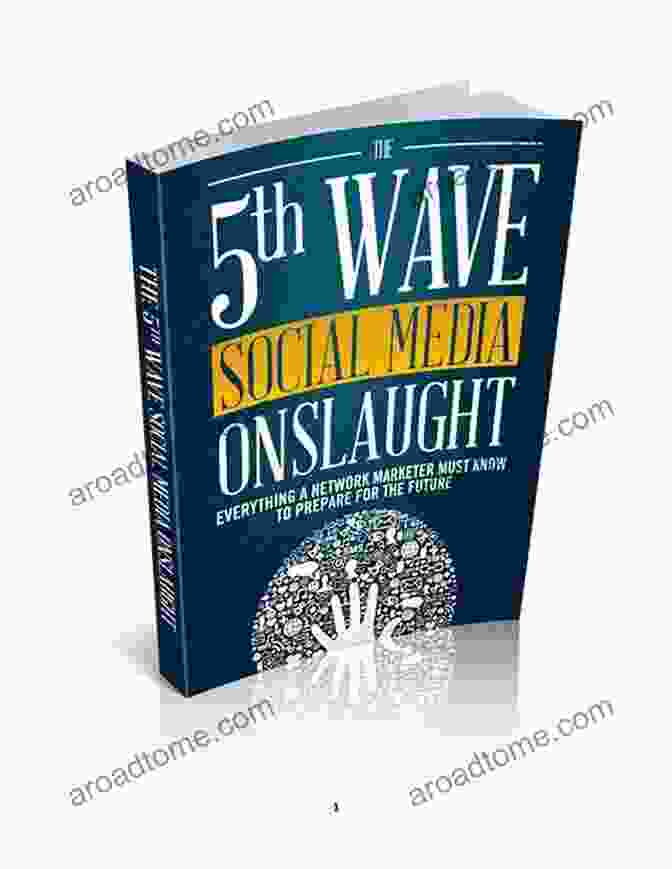 Book Cover Of 'The 5th Wave Social Media Onslaught' Featuring A Wave Of Social Media Icons The 5th Wave Social Media Onslaught