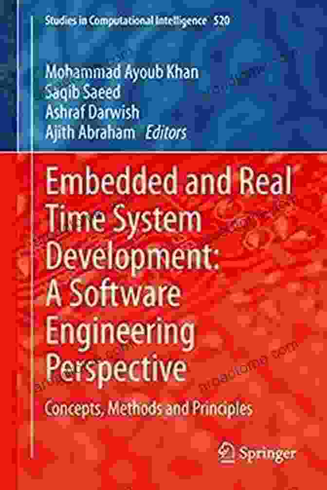 Concepts Methods And Principles Studies In Computational Intelligence 520 Book Cover Embedded And Real Time System Development: A Software Engineering Perspective: Concepts Methods And Principles (Studies In Computational Intelligence 520)