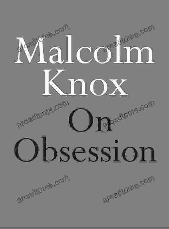 Cover Of Malcolm Knox's 'On Obsession' On Obsession Malcolm Knox