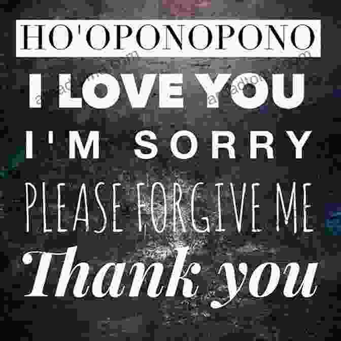 Cover Of 'Sorry, Forgive Me, Thank You, Love You' Ho Oponopono: I M Sorry Forgive Me Thank You I Love You