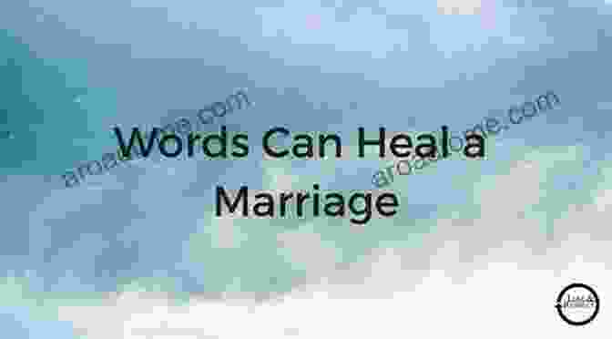 Cultivating A Marriage Of Words That Heal The Forty Day Word Fast For Couples: A Spiritual Journey To Eliminate Toxic Words From Your Marriage
