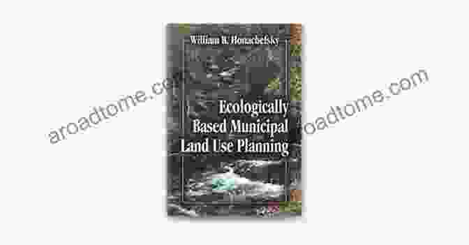 Ecologically Based Municipal Land Use Planning Book Cover Ecologically Based Municipal Land Use Planning