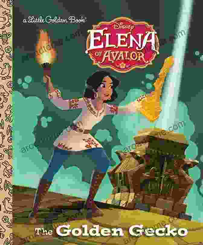 Elena Of Avalor Holding The Magical Golden Gecko The Golden Gecko (Disney Elena Of Avalor) (Little Golden Book)