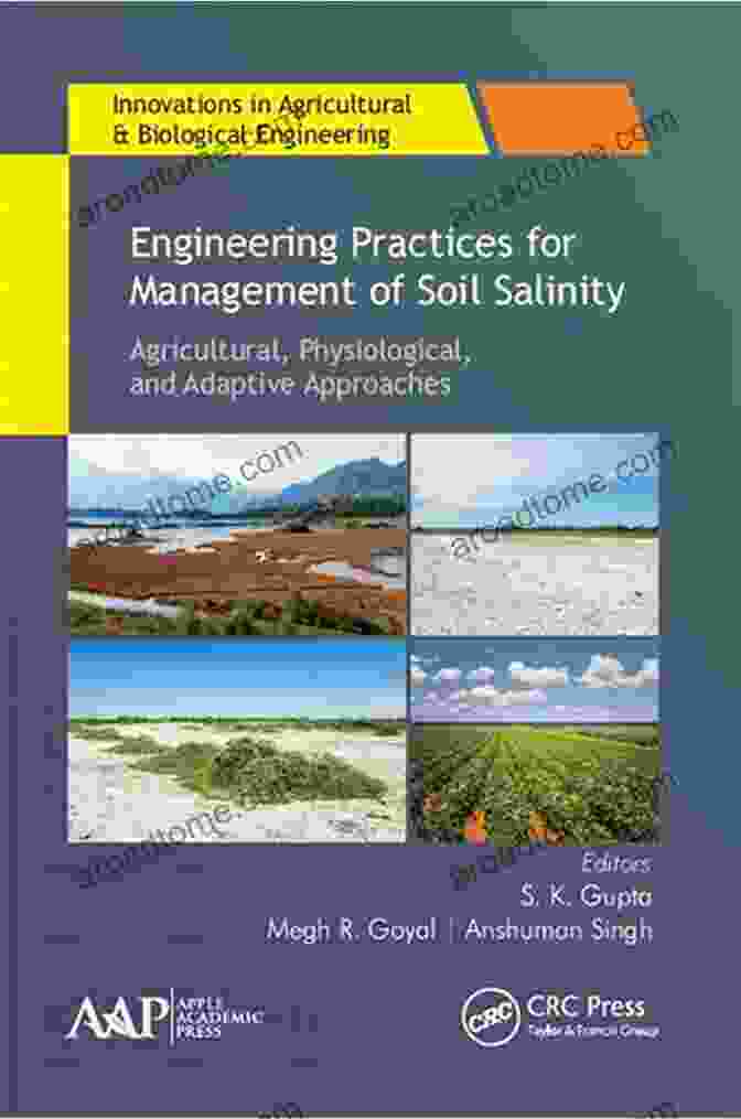 Engineering Practices For Management Of Soil Salinity Book Cover Engineering Practices For Management Of Soil Salinity: Agricultural Physiological And Adaptive Approaches (Innovations In Agricultural Biological Engineering)