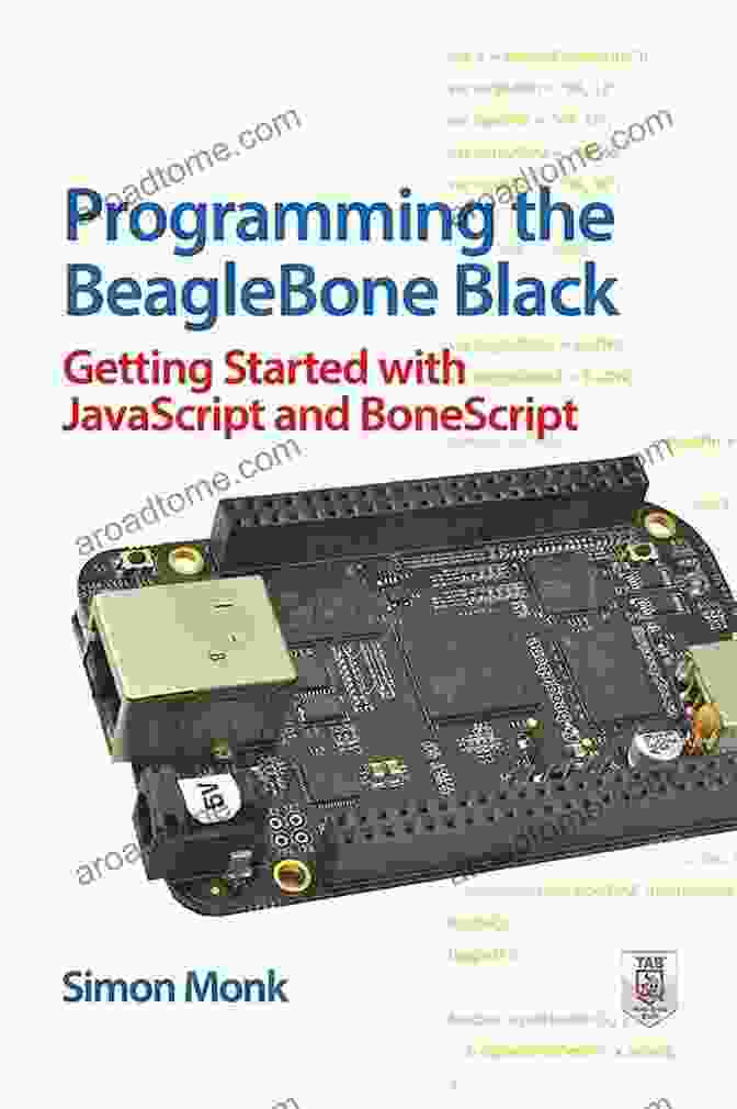 Getting Started With JavaScript And Bonescript Book Cover Programming The BeagleBone Black: Getting Started With JavaScript And BoneScript