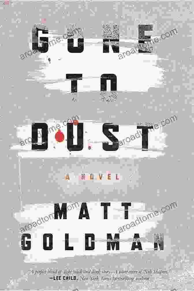 Gone To Dust Novel By Nils Shapiro Gone To Dust: A Novel (Nils Shapiro 1)