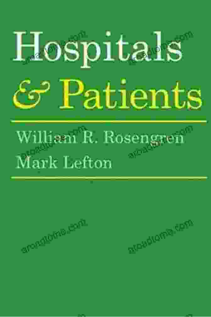 Hospitals And Patients Book Cover By William Rosengren Hospitals And Patients William R Rosengren