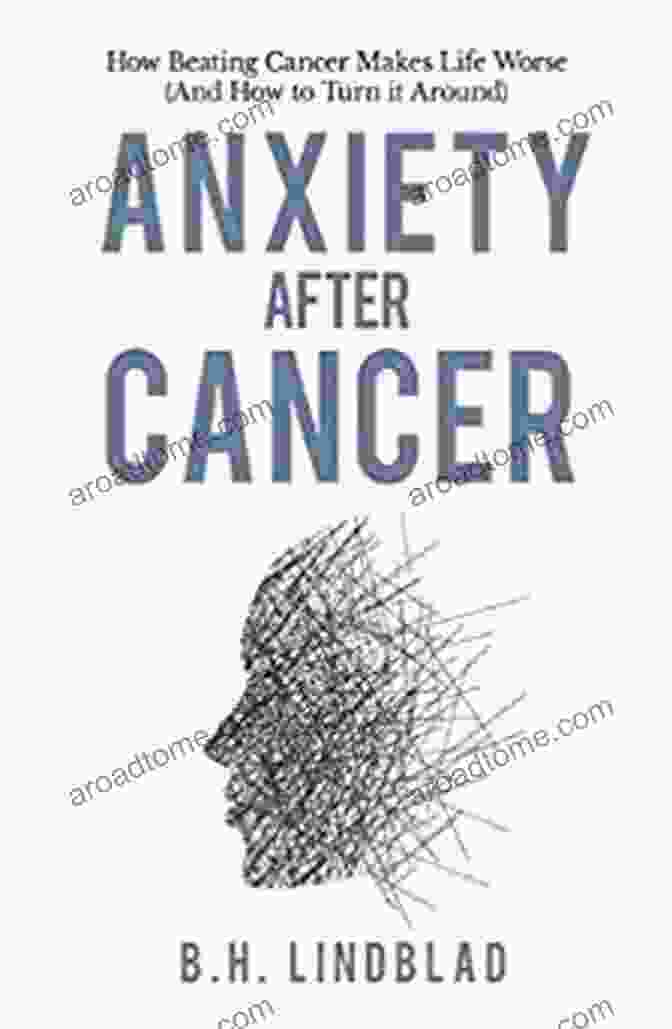 How Beating Cancer Makes Life Worse And How To Turn It Around Anxiety After Cancer: How Beating Cancer Makes Life Worse (And How To Turn It Around)