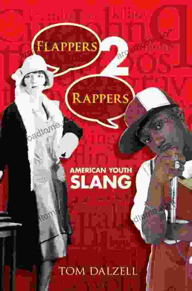 Image Of Flappers And Rappers, Representing The Evolution Of American Youth Slang Flappers 2 Rappers: American Youth Slang (Dover On Americana)