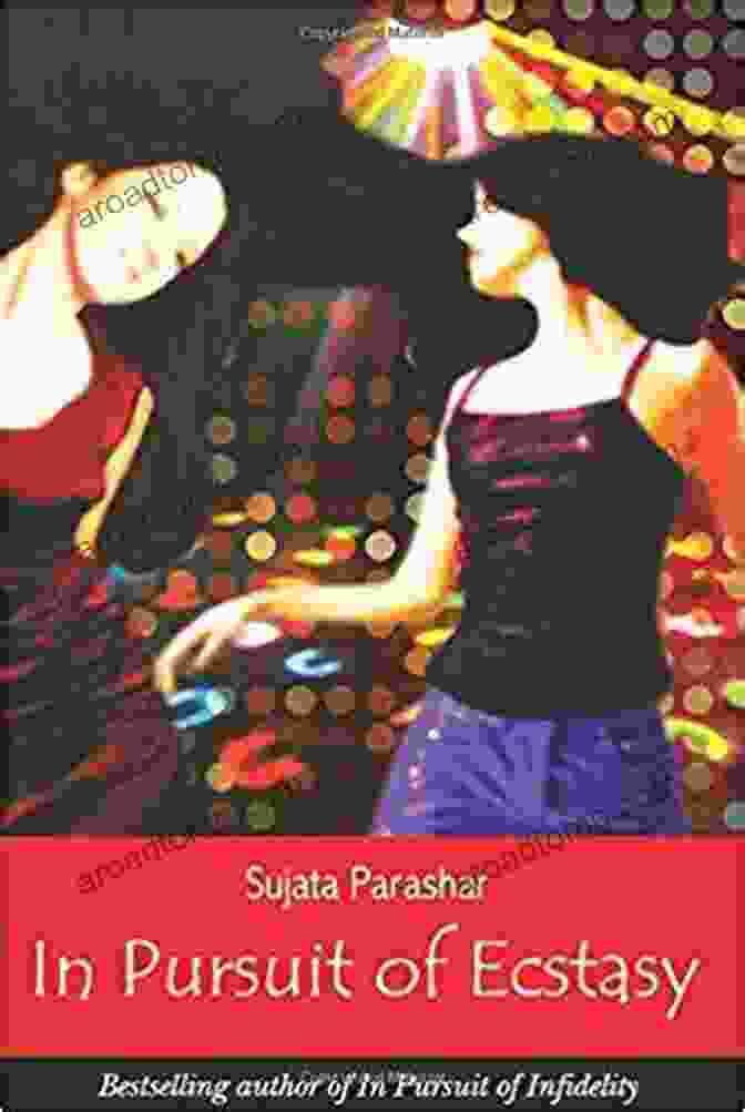 In Pursuit Of Ecstasy Book Cover In Pursuit Of Ecstasy Sujata Parashar