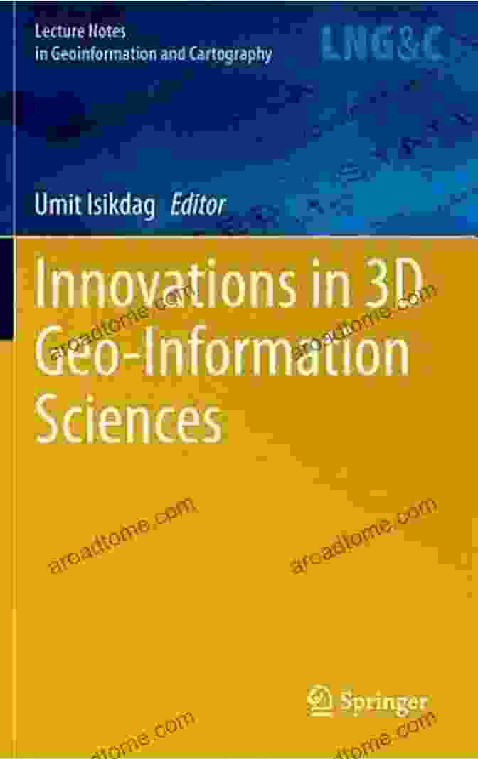 Innovations In 3D Geo Information Sciences Book Cover Innovations In 3D Geo Information Sciences (Lecture Notes In Geoinformation And Cartography)