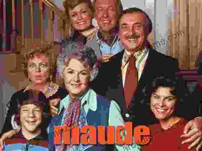 Maude Findlay, The Outspoken Protagonist Of Norman Lear's Sitcom Maude, Challenged Social Conventions With Her Bold And Progressive Views. The Sitcoms Of Norman Lear