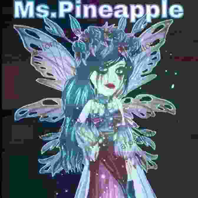 Miss Pineapple, A Vibrant Character From Stephen Mansfield's Enchanting Tale Miss Pineapple (Miss Fruits) Stephen Mansfield