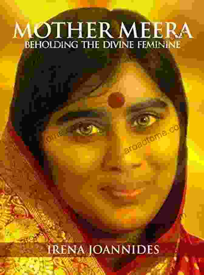 Mother Meera Beholding The Divine Feminine Mother Meera: Beholding The Divine Feminine (Spirituality 2)