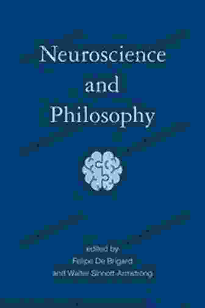 Neuroscience And Philosophy By Walter Sinnott Armstrong Neuroscience And Philosophy Walter Sinnott Armstrong