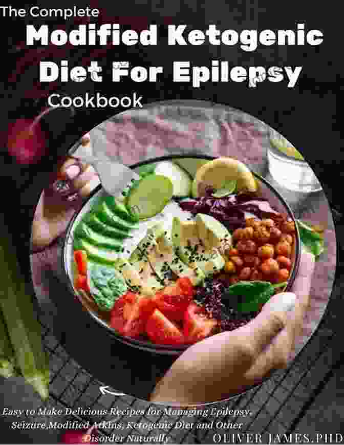 Over 40 Easy To Make Delicious Recipes For Managing Epilepsy Seizure Modified The New Utmost Epilepsy Diet Cookbook: Over 40+ Easy To Make Delicious Recipes For Managing Epilepsy Seizure Modified Atkins Ketogenic Diet And Other DisFree Download Naturally