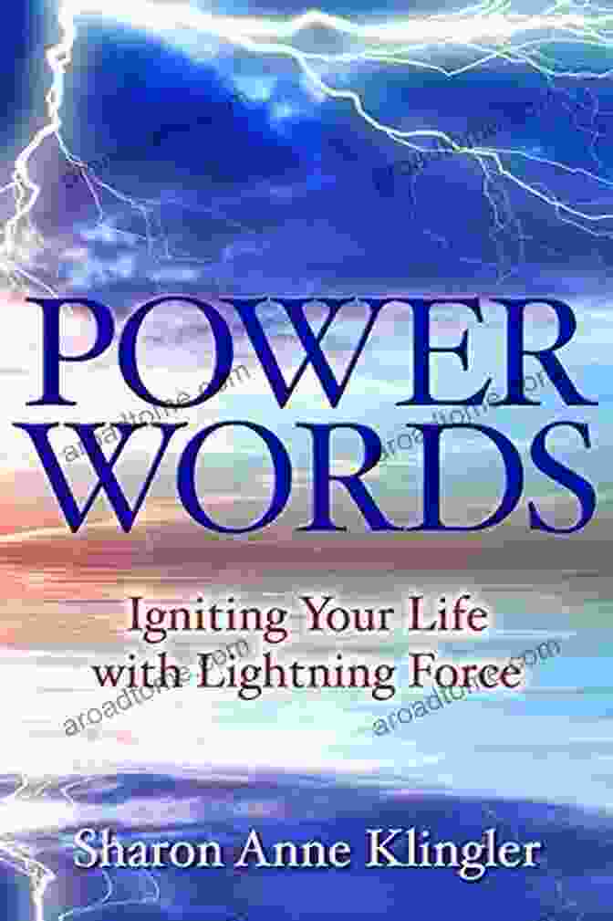 Power Words: Igniting Your Life With Lightning Force