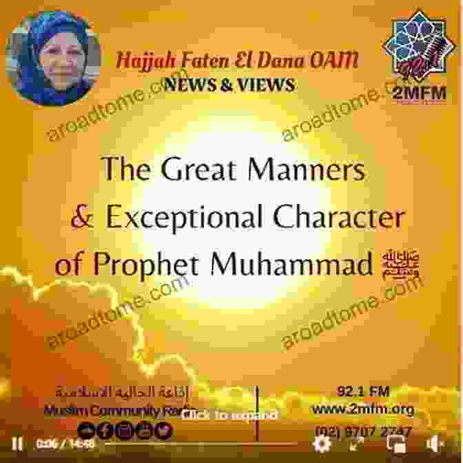 Prophet Muhammad Known For His Exceptional Character And Integrity Biography Of Muhammad And Dawah Of Modern Time