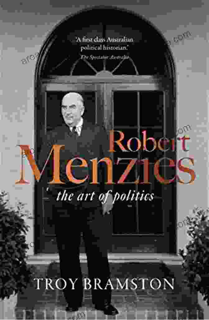 Robert Menzies: The Art of Politics