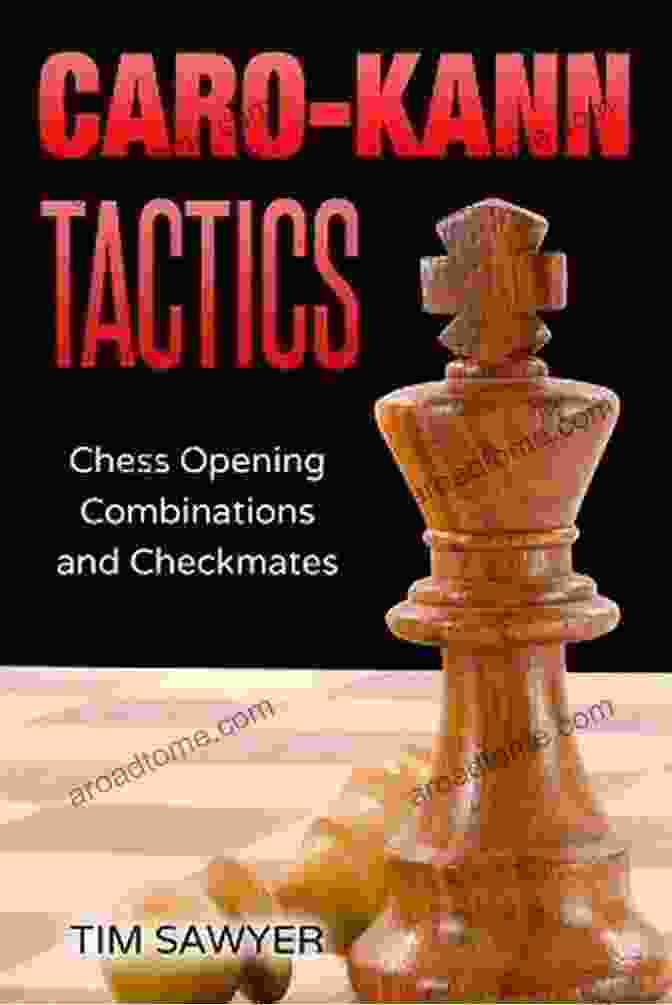 Sawyer Chess Tactics Book Cover Caro Kann Tactics: Chess Opening Combinations And Checkmates (Sawyer Chess Tactics 5)