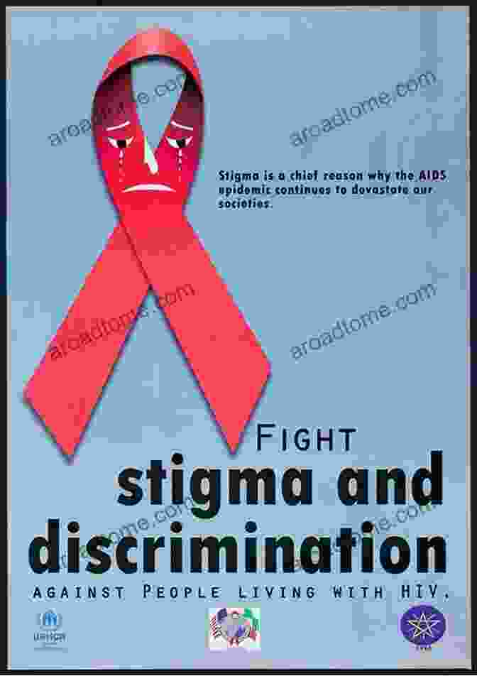 Social Stigma Associated With HIV/AIDS Economic Impact Of HIV/AIDS On Households