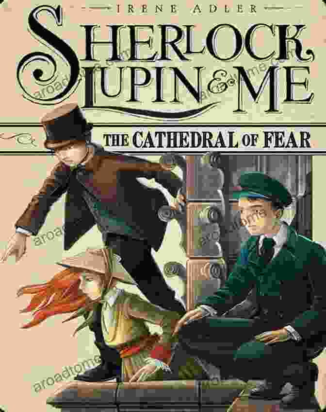 The Cathedral Of Fear Book Cover The Cathedral Of Fear (Sherlock Lupin And Me 4)