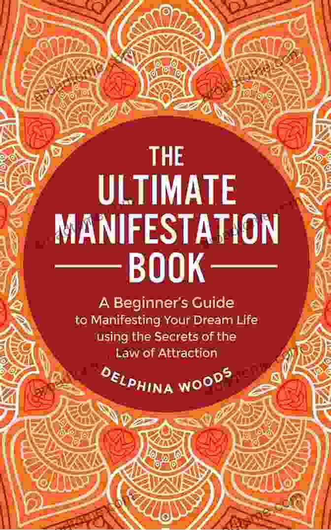 The Comprehensive Guide To Manifestation Book Cover Nine Simple Laws To Create Joy And Grace: A Comprehensive Guide To Manifestation