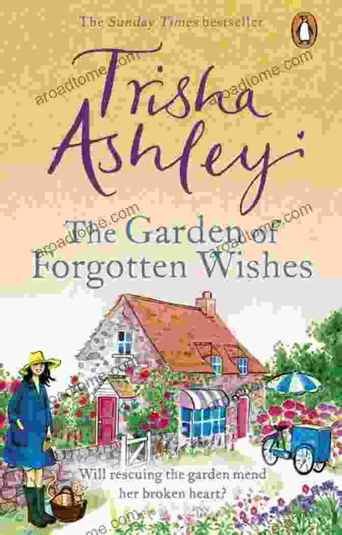 The Garden Of Forgotten Wishes Book Cover The Garden Of Forgotten Wishes: The Heartwarming And Uplifting New Rom Com From The Sunday Times