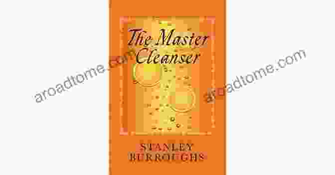 The Master Cleanser Book By Stanley Burroughs The Master Cleanser Stanley Burroughs