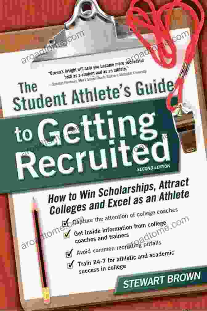 The Student Athlete Guide To Getting Recruited Book Cover The Student Athlete S Guide To Getting Recruited: How To Win Scholarships Attract Colleges And Excel As An Athlete