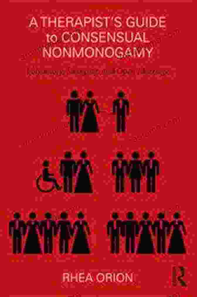 Therapist Guide To Consensual Non Monogamy Book Cover A Therapist S Guide To Consensual Nonmonogamy: Polyamory Swinging And Open Marriage