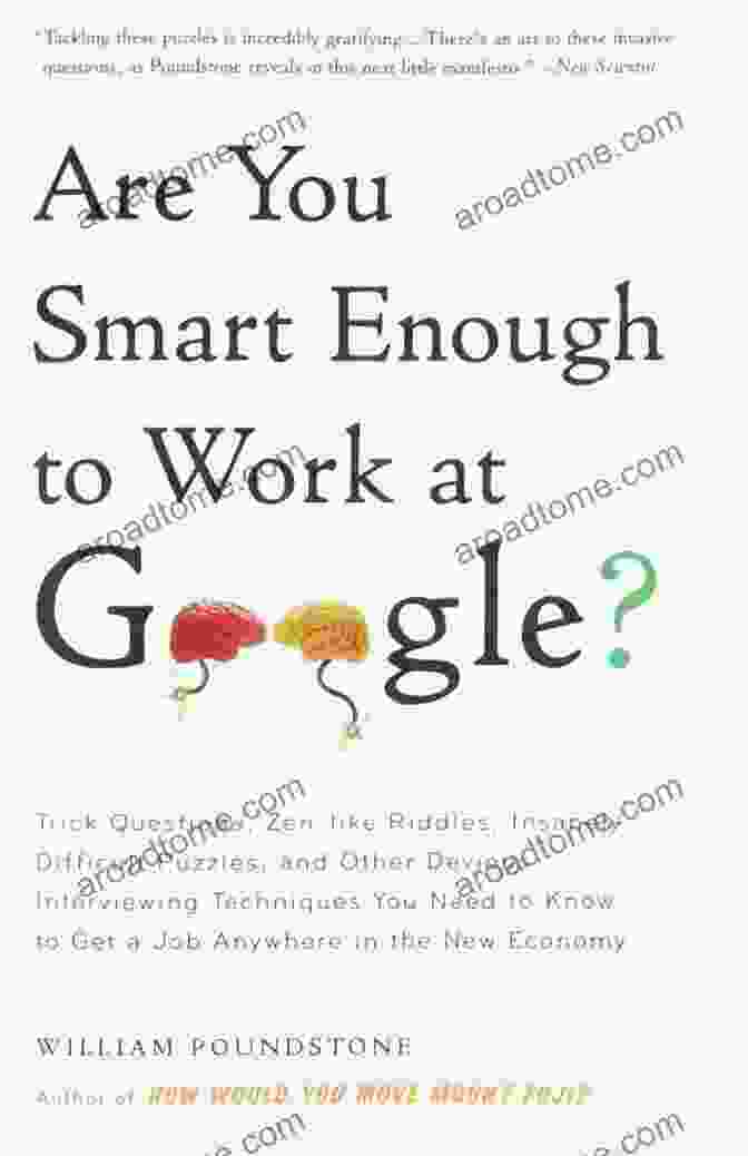 Trick Questions Zen Like Riddles Insanely Difficult Puzzles And Other Devious Book Cover Are You Smart Enough To Work At Google?: Trick Questions Zen Like Riddles Insanely Difficult Puzzles And Other Devious Interviewing Techniques You Need To Get A Job Anywhere In The New Economy