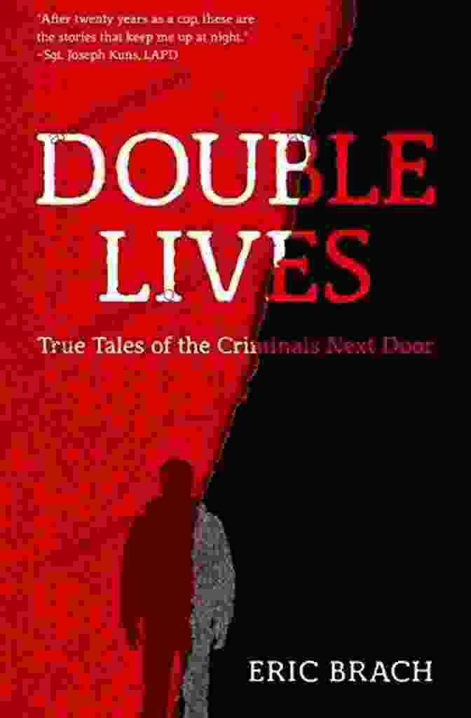 True Tales Of The Criminals Next Door Book Cover Double Lives: True Tales Of The Criminals Next Door (A True Crime Serial Killers For Fans Of Cold Case Files Or If You Tell)