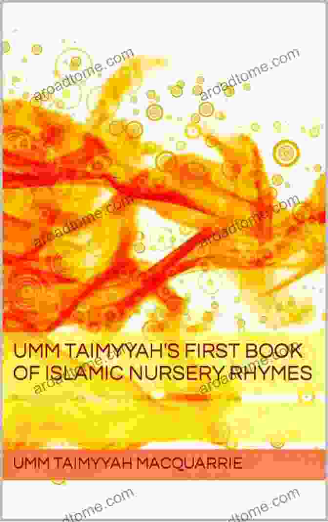 Umm Taimyyah's Nursery Rhymes In Digital Format Umm Taimyyah S First Of Islamic Nursery Rhymes