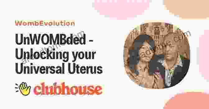 Unwombed: Unlocking The Universal Uterus Book Cover UnWOMBded: Unlocking The Universal Uterus