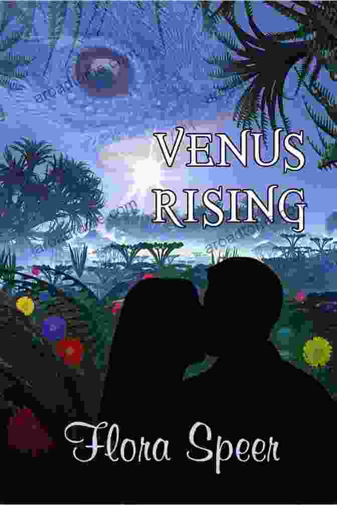 Venus Rising Book Cover Featuring A Woman With Flowing Hair, Adorned With Flowers And Jewelry, Surrounded By Celestial Imagery Venus Rising Celia Kennedy