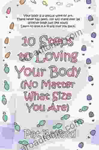 10 Steps to Loving Your Body (No Matter What Size You Are)