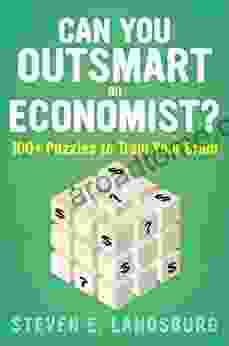 Can You Outsmart An Economist?: 100+ Puzzles To Train Your Brain