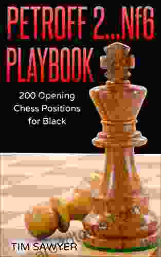 Petroff 2 Nf6 Playbook: 200 Opening Chess Positions For Black (Sawyer Chess Playbook 12)