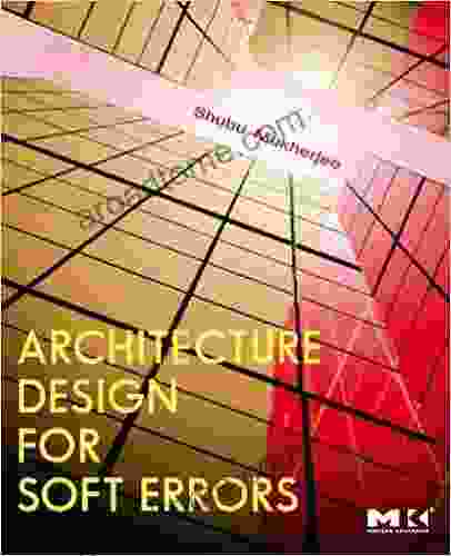 Architecture Design For Soft Errors
