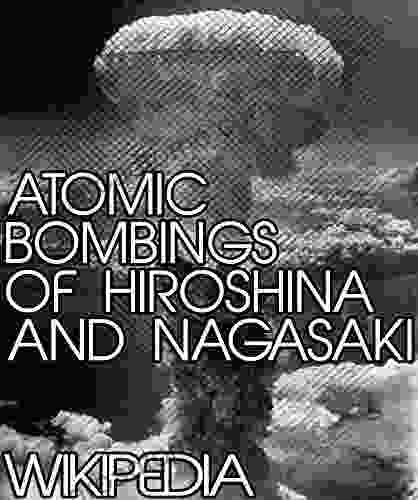 Atomic Bombings Of Hiroshima And Nagasaki As From Wikipedia