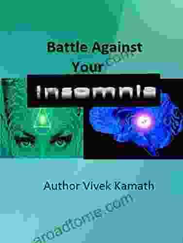 Battle Against Your Insomnia Vivek Kamath