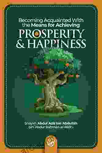 Becoming Acquainted With The Means For Achieving Prosperity Happiness