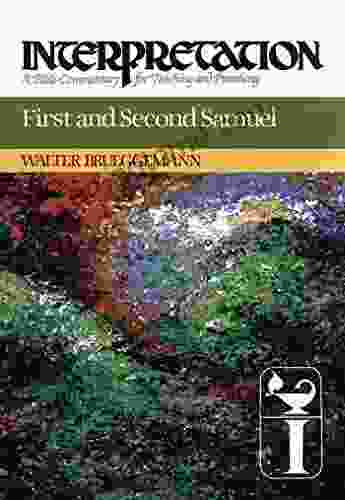 First and Second Samuel: Interpretation: A Bible Commentary for Teaching and Preaching